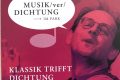 MUSIK/VER/DICHTUNG 
Romantisch komödiantisch. Mit Künstlern der Kronberg Academy und der Fliegenden Volksbühne Frankfurt.
