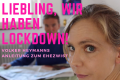 Liebling, wir haben Lockdown!. Volker Heymanns Anleitung zum Ehezwist.
Die Miniserie auf unserem YouTube-Kanal.